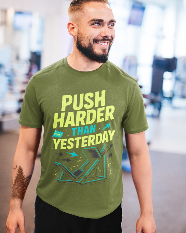 Push Harder Than Yesterday- Round Neck T-Shirt