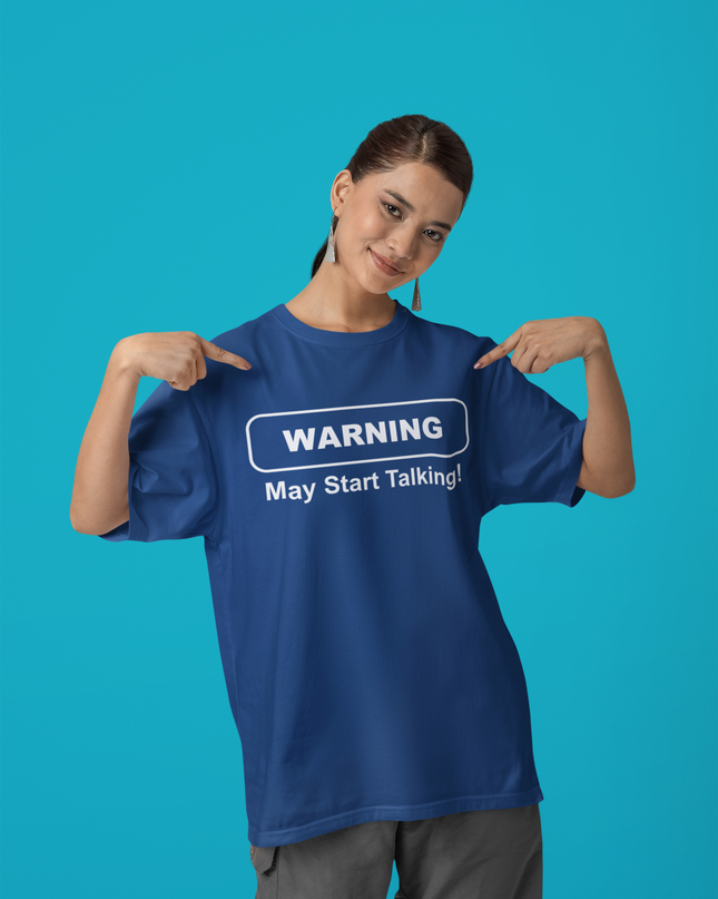 Warning May Start Talking Graphic Printed Oversized T-Shirt - Unisex - Inkstring