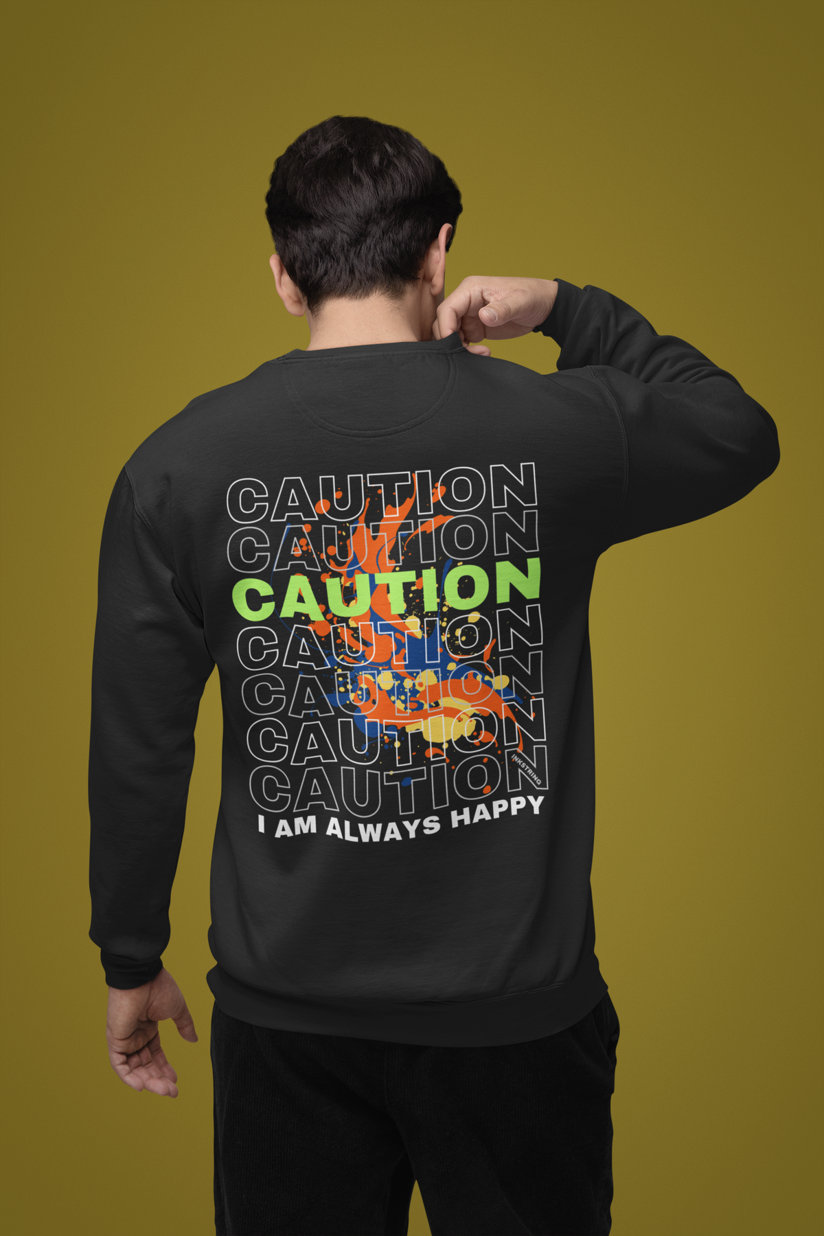 Caution I am always happy Sweatshirt - Unisex