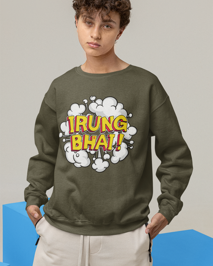 Irung Bhai! Sweatshirt - Unisex - Inkstring